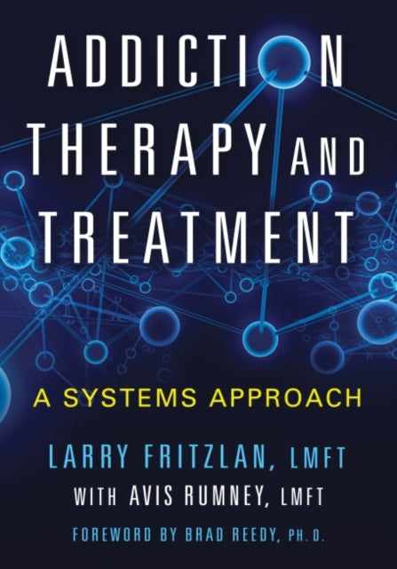 Book cover of: Addiction Therapy and Treatment. By: Larry Fritzlan