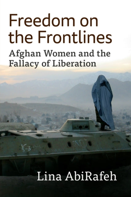 Book cover of: Freedom on the Frontlines. By: Lina AbiRafeh