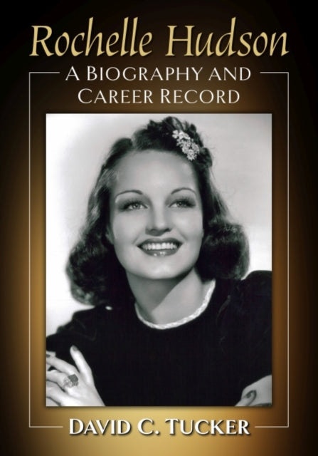 Book cover of: Rochelle Hudson. By: David C. Tucker