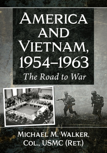Book cover of: America and Vietnam, 1954-1963. By: Michael M. Walker