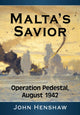 Book cover of: Malta's Savior. By: John Henshaw
