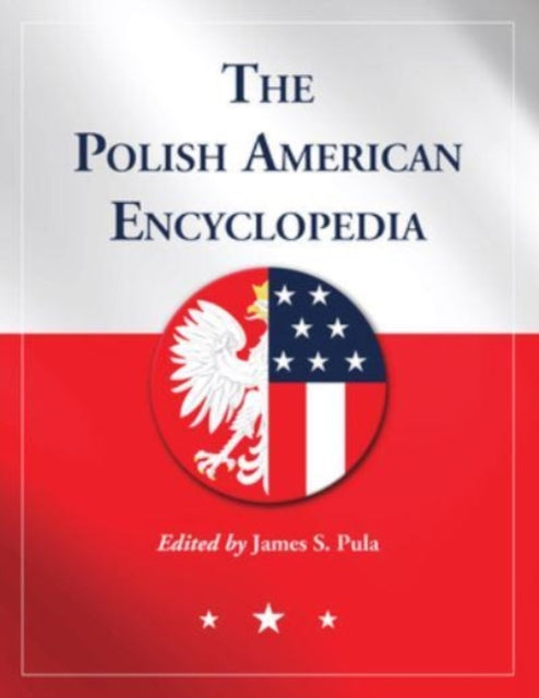 Book cover of: Polish American Encyclopedia. By: James S. Pula