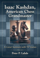 Book cover of: Isaac Kashdan, American Chess Grandmaster. By: Peter P. Lahde
