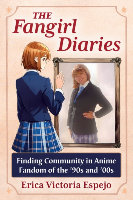 Book cover of: Fangirl Diaries. By: Erica Victoria Espejo