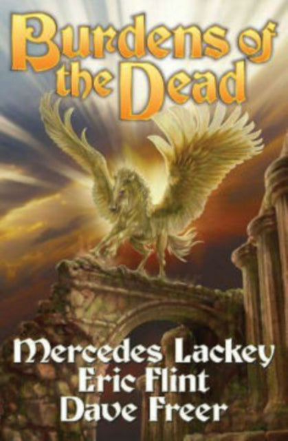 Book cover of: Burdens of the Dead. By: Mercedes Lackey