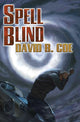 Book cover of: Spell Blind. By: Coe, David B.