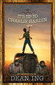 Book cover of: It's Up to Charlie Hardin