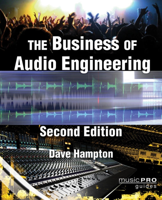 Book cover of: Business of Audio Engineering. By: Dave Hampton