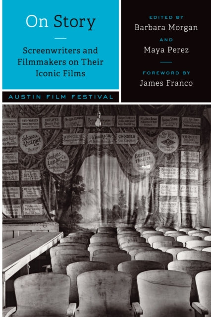 Book cover of: On Story—Screenwriters and Filmmakers on Their Iconic Films. By: Barbara Morgan