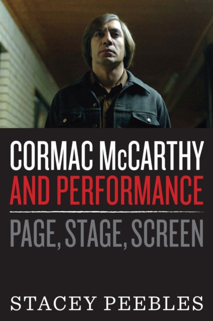 Book cover of: Cormac McCarthy and Performance. By: Satcey Peebles