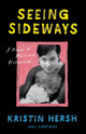 Book cover of: Seeing Sideways. By: Kristin Hersh