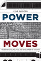 Book cover of: Power Moves. By: Kyle Shelton