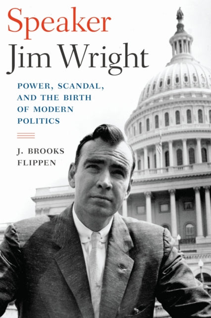 Book cover of: Speaker Jim Wright. By: J. Brooks Flippen