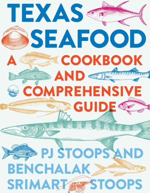 Book cover of: Texas Seafood. By: P. J. Stoops