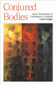 Book cover of: Conjured Bodies – Queer Racialization in Contemporary Latinidad. By: Laura Grappo