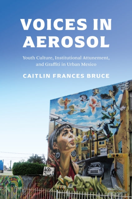 Book cover of: Voices in Aerosol. By: Caitlin Frances Bruce
