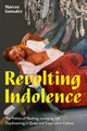 Book cover of: Revolting Indolence. By: Marcos Gonsalez