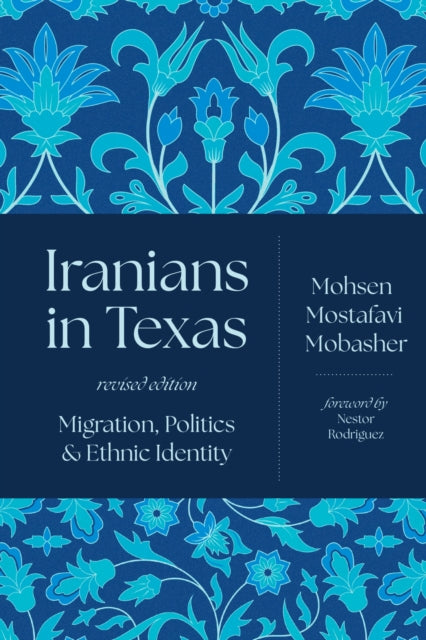 Book cover of: Iranians in Texas. By: Mohsen Mostafavi Mobasher