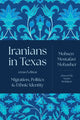 Book cover of: Iranians in Texas. By: Mohsen Mostafavi Mobasher