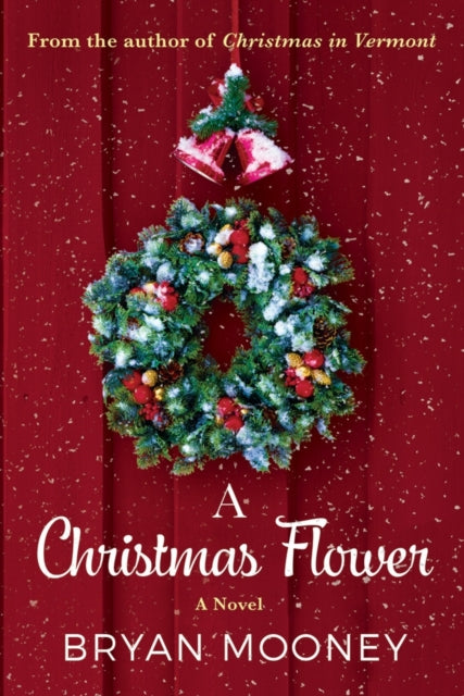 Book cover of: Christmas Flower. By: Bryan Mooney