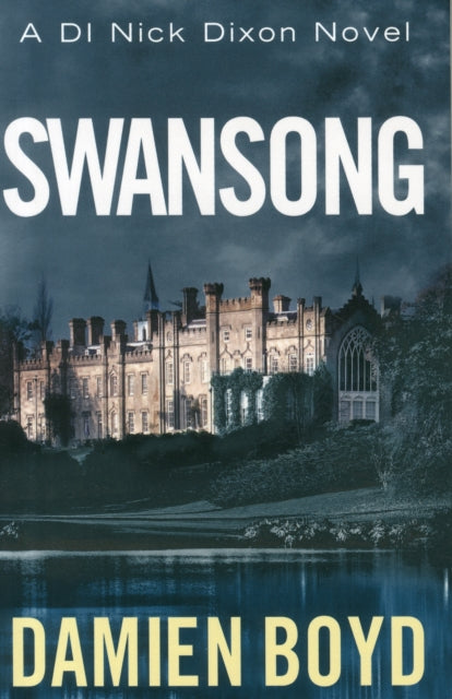 Book cover of: Swansong. By: Damien Boyd