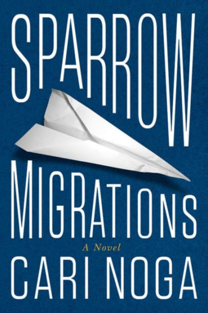 Book cover of: Sparrow Migrations. By: Cari Noga