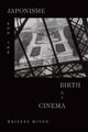 Book cover of: Japonisme and the Birth of Cinema. By: Daisuke Miyao