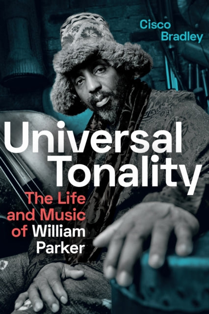 Book cover of: Universal Tonality. By: Cisco Bradley