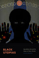 Book cover of: Black Utopias. By: Jayna Brown