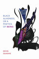Book cover of: Black Aliveness, or a Poetics of Being. By: Kevin Quashie