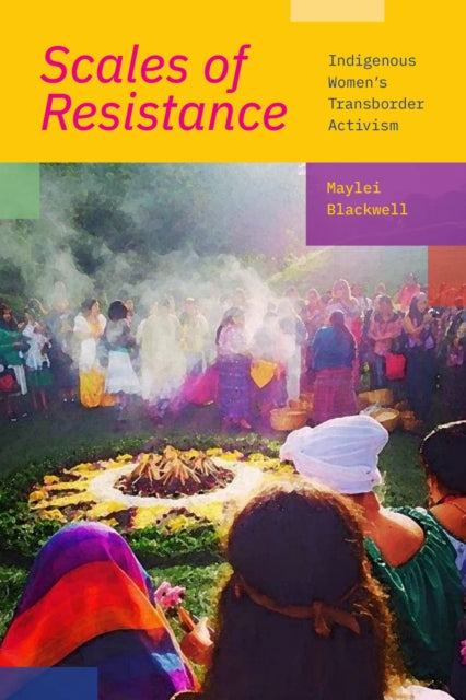 Book cover of: Scales of Resistance. By: Maylei Blackwell