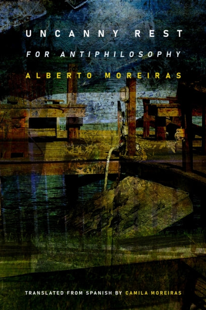 Book cover of: Uncanny Rest. By: Alberto Moreiras