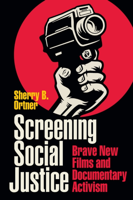 Book cover of: Screening Social Justice. By: Sherry B. Ortner