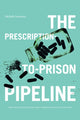 Book cover of: Prescription-to-Prison Pipeline. By: Michelle Smirnova