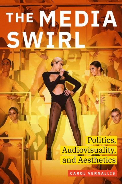 Book cover of: Media Swirl. By: Carol Vernallis