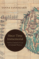 Book cover of: Since Time Immemorial. By: Yanna Yannakakis