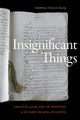 Book cover of: Insignificant Things. By: Matthew Francis Rarey