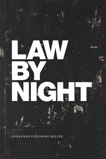 Book cover of: Law by Night. By: Jonathan Goldberg-Hiller
