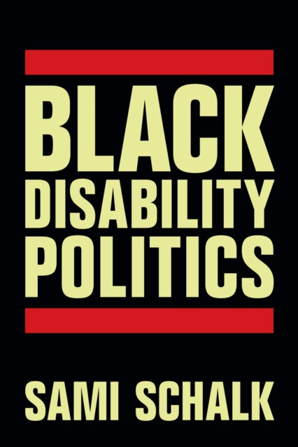 Book cover of: Black Disability Politics. By: Sami Schalk