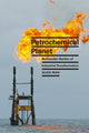 Book cover of: Petrochemical Planet. By: Alice Mah