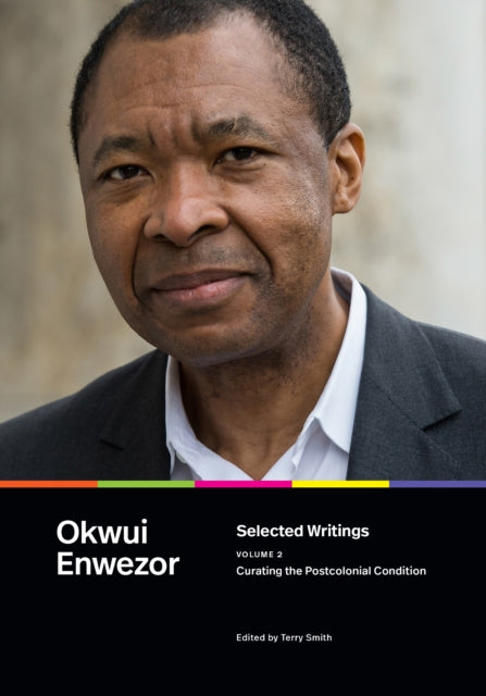 Book cover of: Selected Writings, Volume 2. By: Okwui Enwezor