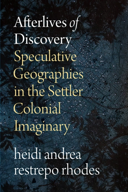 Book cover of: Afterlives of Discovery