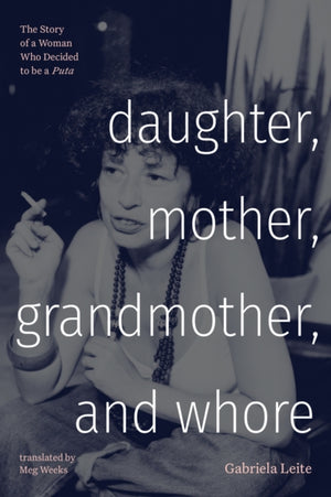 Daughter, Mother, Grandmother, and Whore