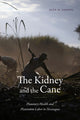Book cover of: Kidney and the Cane. By: Alex M. Nading