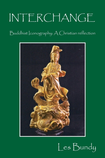 Book cover of: INTERCHANGE - Buddhist Iconography. By: Les Bundy