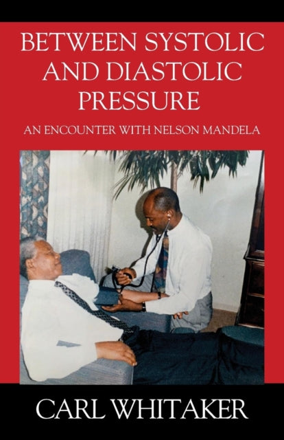 Book cover of: Between SystoIic and Diastolic Pressure. By: Carl Whitaker