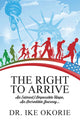 Book cover of: Right to Arrive. By: Ike Okorie