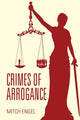 Book cover of: Crimes of Arrogance. By: Mitch Engel