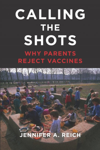 Book cover of: Calling the Shots. By: Jennifer A. Reich