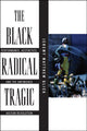Book cover of: Black Radical Tragic. By: Jeremy Matthew Glick